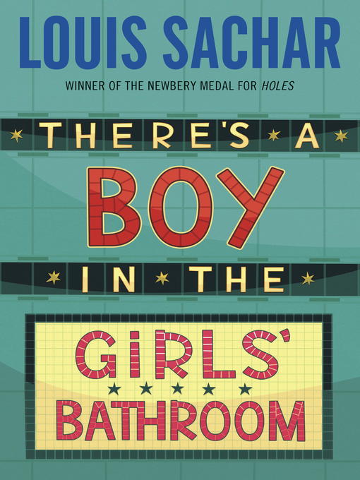 Title details for There's a Boy in the Girls' Bathroom by Louis Sachar - Wait list